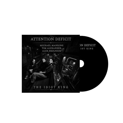 Attention Deficit - The Idiot King |-Music History