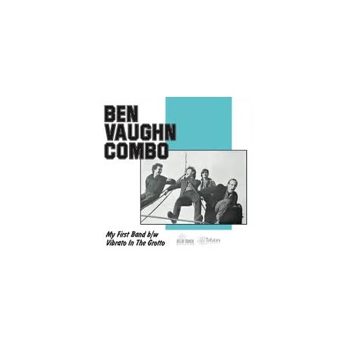 BEN VAUGHN COMBO My First Band / Vibrato In The Grotto (40Th Anniv) (Rsd 4.12.25) 7" Single - Vinyl-Music History
