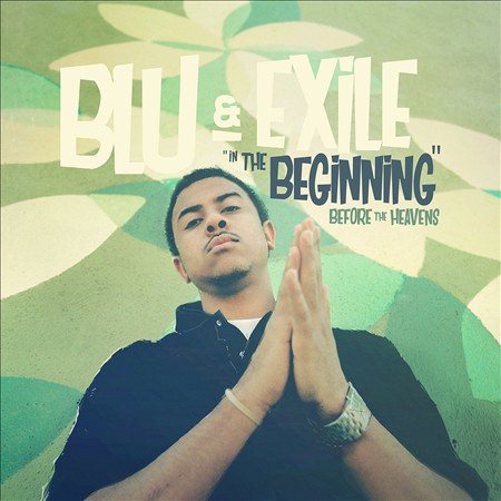 Blu & Exile - IN THE BEGINNING: BEFORE THE HEAVENS |-Music History