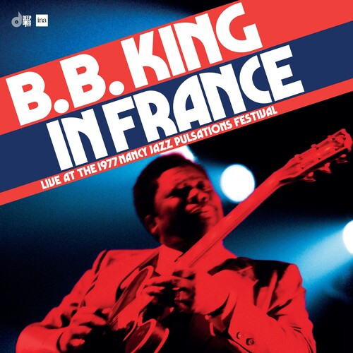 B.B. King - B.B. King In France: Live At The 1977 Nancy Jazz Pulsations Festival (RSD BLACK FRIDAY) | Mint (M) Mint (M)-Music History