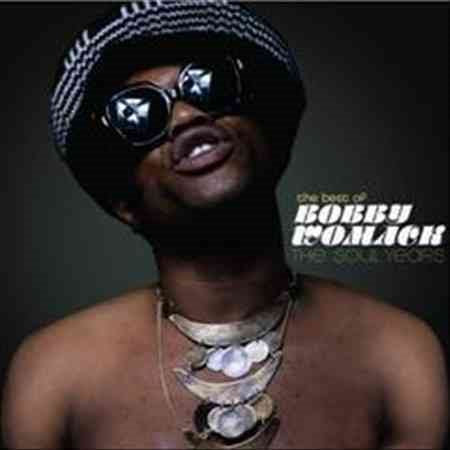 Bobby Womack - The Best of Bobby Womack: The Soul Years (Remastered) |-Music History