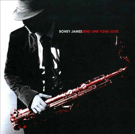 Boney James - SEND ONE YOUR LOVE |-Music History