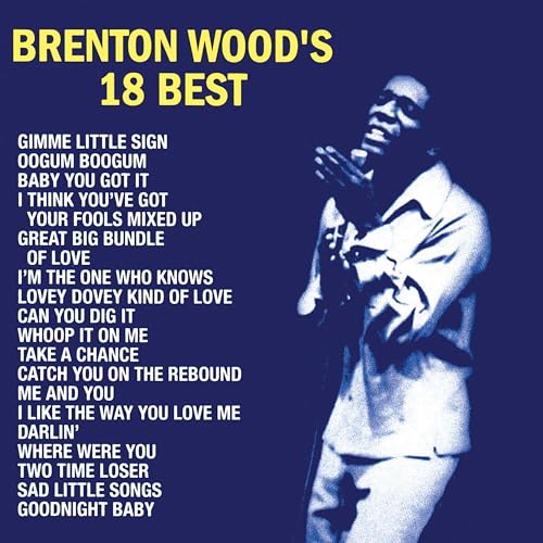Brenton Wood - Brenton Wood's 18 Best (Remastered) (VINYL) | Mint (M) Mint (M)-Music History