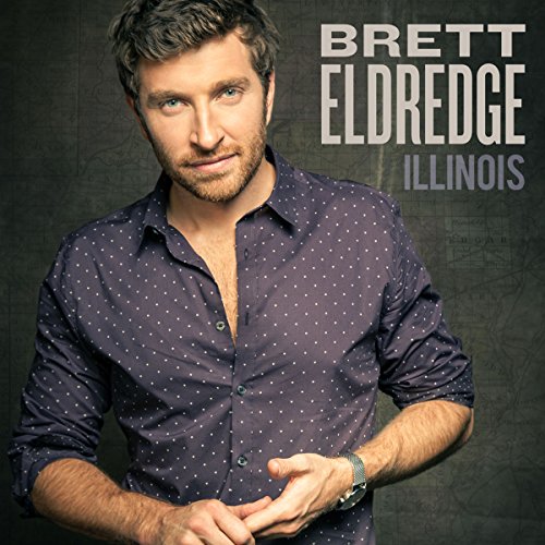 Brett Eldredge - Illinois |-Music History