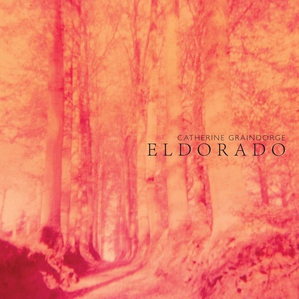CATHERINE GRAINDORGE - Eldorado | Mint (M) Mint (M)-Music History