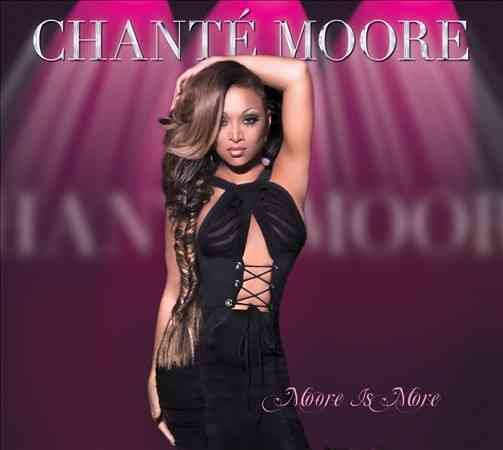 Chante Moore - MOORE IS MORE |-Music History