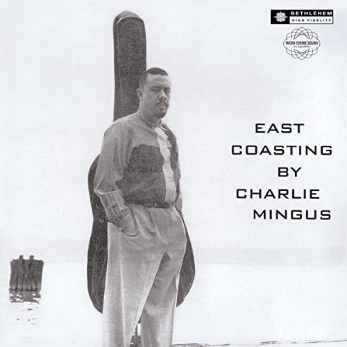 Charles Mingus - East Coasting (2014 Remaster VINYL LP Bethlehem 538816150) | NEW-Music History