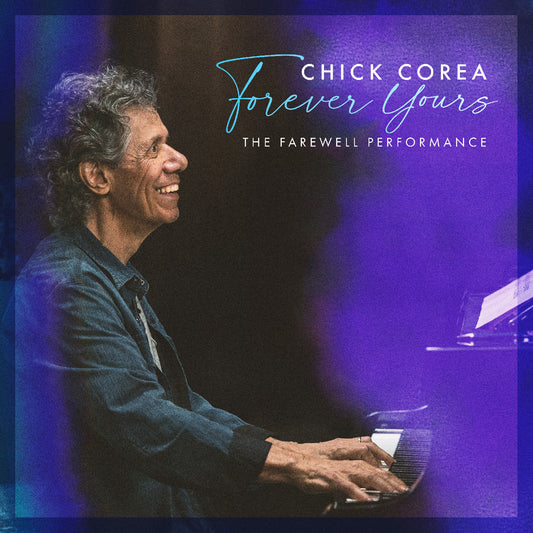 Chick Corea Forever Yours: The Farewell Concert - Vinyl-Music History