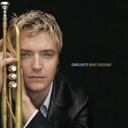 Chris Botti - NIGHT SESSIONS |-Music History