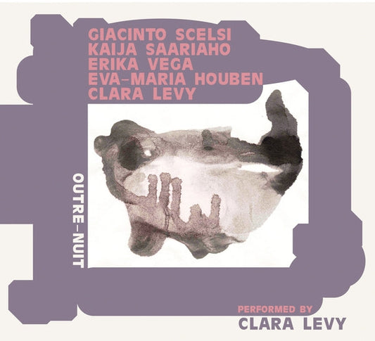 Clara Levy - Houben Outre-Nuit: Performing Scelsi, Saariaho, Vega |-Music History