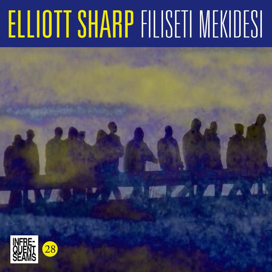 Sharp, Elliott - Filiseti Mekidesi (CD) |-Music History