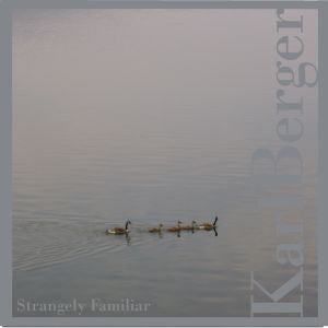 Berger, Karl - Strangely Familiar (CD) |-Music History