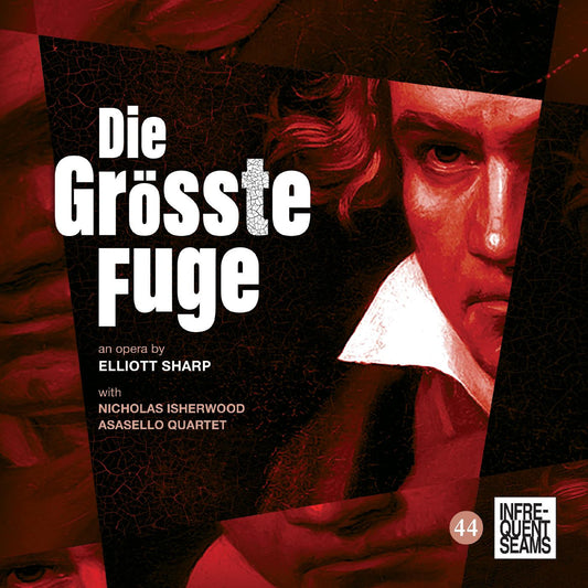Sharp, Elliott - Die Größte Fugue (CD) |-Music History