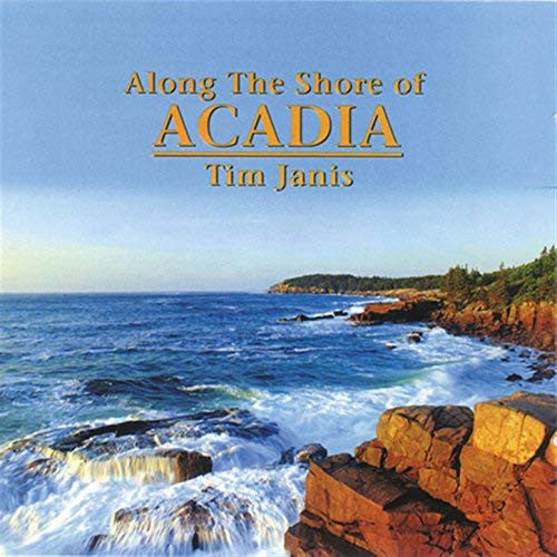 Tim Janis - Along The Shore Of Acadia (CD) | Excellent+ (EX+) Near Mint- (NM-)-Music History