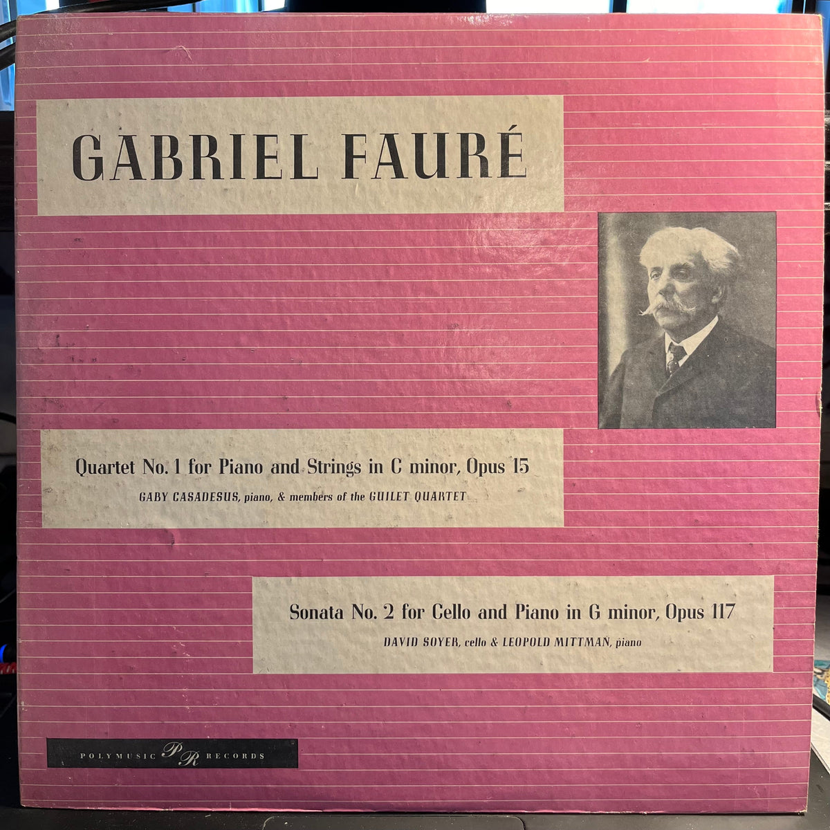 Gabriel Fauré - Quartet No. 1 For Piano And Strings In C Minor, Opus 15 / Sonata No. 2 For Cello And Piano In G Minor, Opus 117 | Excellent (EX) Very Good Plus (VG+)-Music History