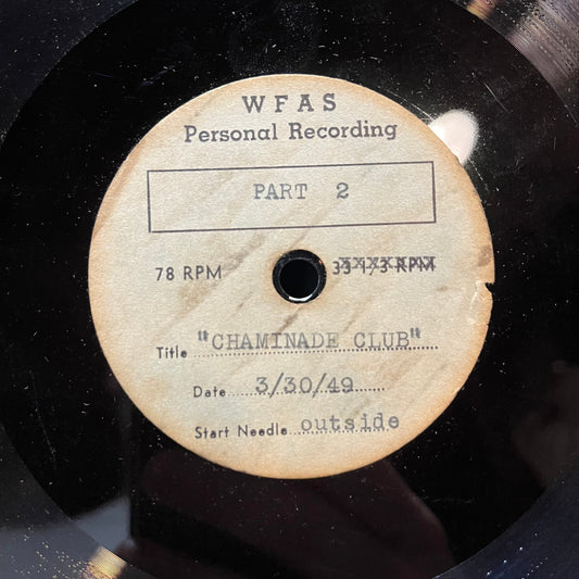 WFAS - CHIAMINADE CLUB (ACETATE 12" VINYL) | Excellent (EX) Generic-Music History