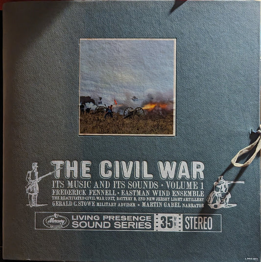 Frederick Fennell - The Civil War, Its Music And Its Sounds • Volume 1 | Near Mint (NM) Excellent (EX)-Music History