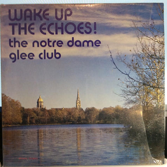 The Notre Dame Glee Club - Wake Up The Echoes! (VINYL) | Near Mint (NM) Near Mint (NM)-Music History