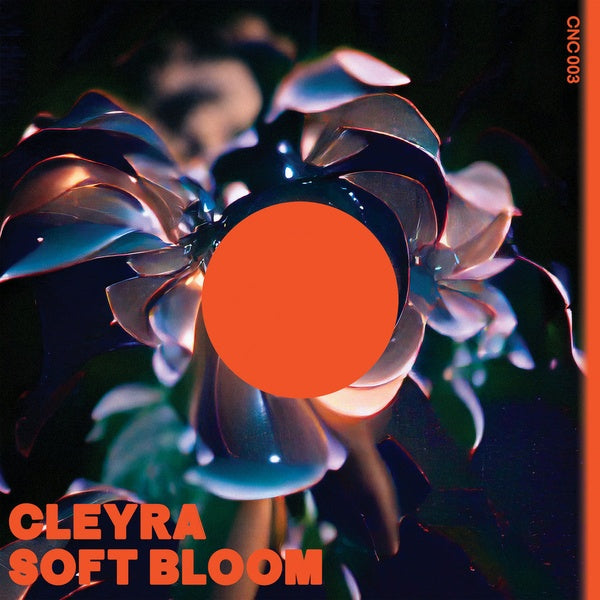 CLEYRA - Soft Bloom (VINYL 12" Club Night Club CNC003) |--Music History