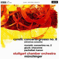 Corelli, Ricciotti, Gluck, Pachelbel, Stuttgart Ch - Concerto Grosso No.8 [Christmas Concerto] |-Music History
