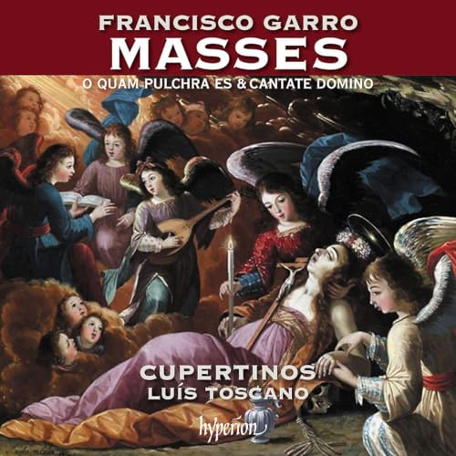 Cupertinos/Luis Toscano - Garro: Masses O Quam Pulchra Es & Cantate Domino |-Music History