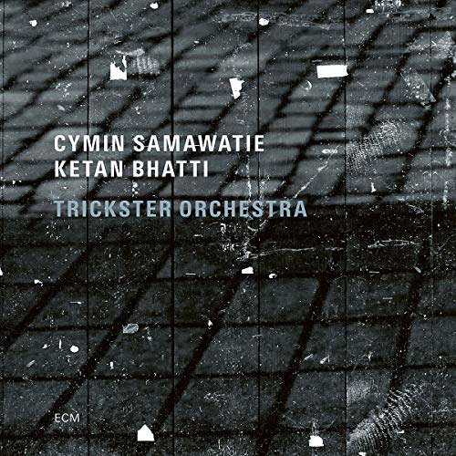 Cymin Samawatie/Ketan Bhatti/Trickster Orchestra - Trickster Orchestra (CD ECM 355 0243) | NEW--Music History