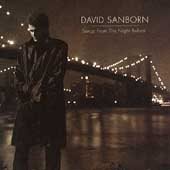David Sanborn - SONGS FROM THE NIGHT BEFORE |-Music History