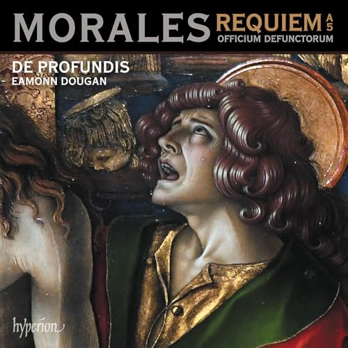 De Profundis/Eamonn Dougan - Morales: Requiem A 5; Officium Defunct |-Music History