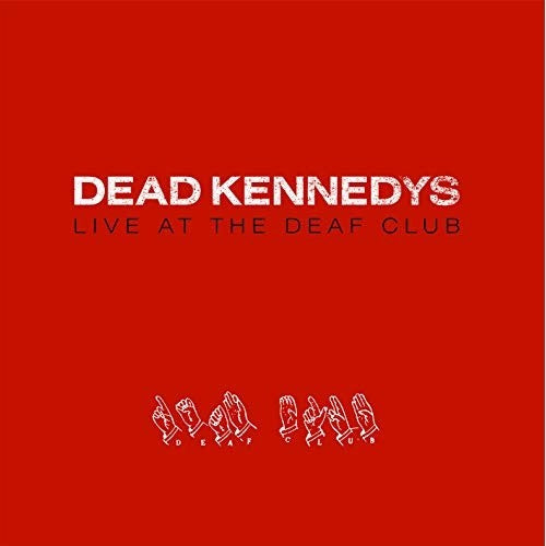 Dead Kennedys - Live At The Deaf Club '79 [Import] |-Music History