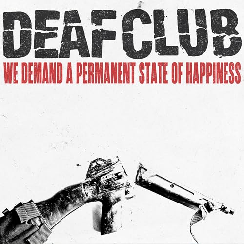 Deaf Club - (PRE-ORDER 10/3/25) We Demand A Permanent State Of Happiness (VINYL) | Mint (M) Mint (M)-Music History
