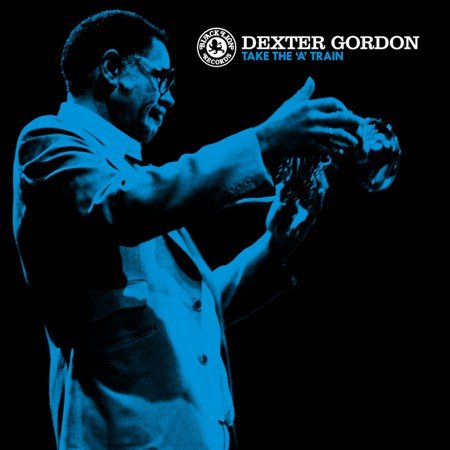 Dexter Gordon - Take The 'A' Train (180 Gram Vinyl) |-Music History