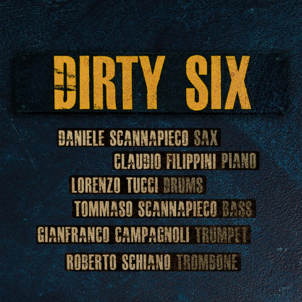 Dirty Six |-Music History