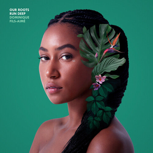 Dominique Fils-Aime - Our Roots Run Deep (180 Gram Vinyl) |-Music History