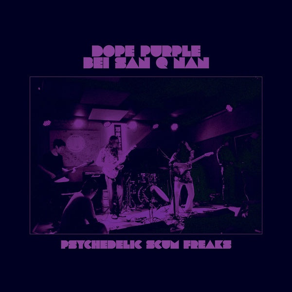 DOPE PURPLE & BEI SAN Q NAN - Psychedelic Scum Freaks (VINYL) | Mint (M) Mint (M)-Music History