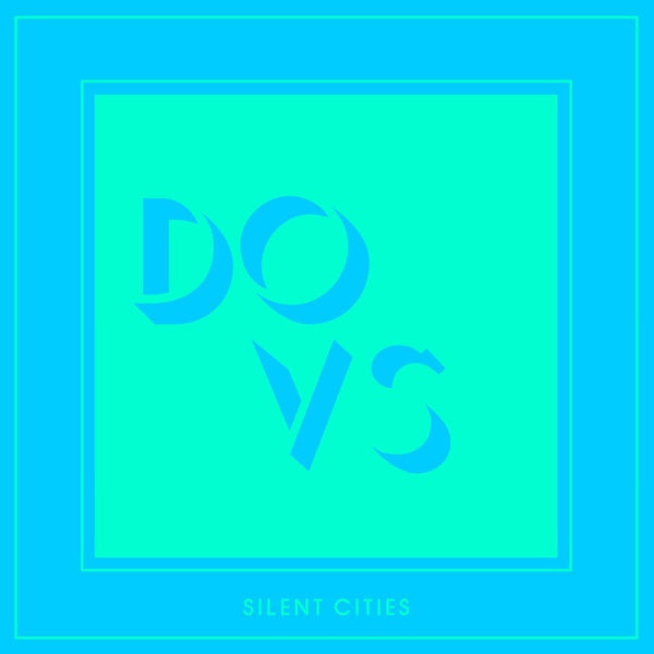 DOVS - Silent Cities [Import] (VINYL) | Mint (M) Mint (M)--Music History