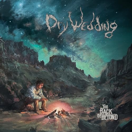 Dry Wedding - The Back Of Beyond |-Music History