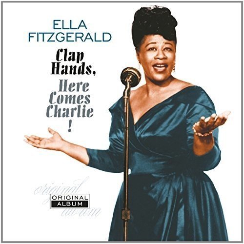 Ella Fitzgerald - CLAP HANDS HERE COMES CHARLIE |-Music History