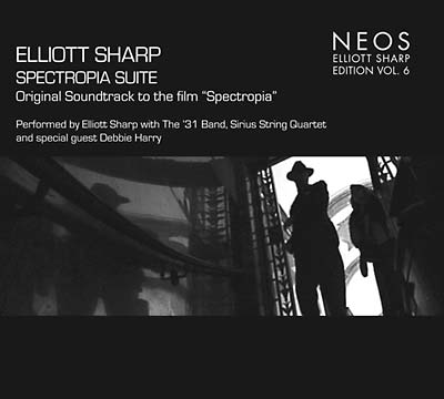 Elliott Sharp - Spectropia Suite |-Music History