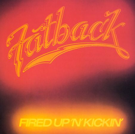 FIRED UP N KICKIN |-Music History