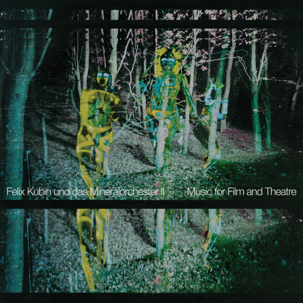 Felix Kubin Und Das Mineralorchester - II: Music For Film And Theatre | Mint (M) Mint (M)-Music History