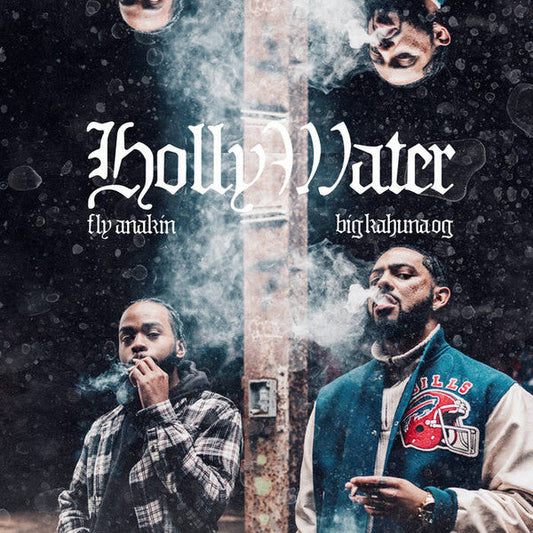Fly Anakin & Big Kahuna OG - Holly Water | Mint (M) Mint (M)-Music History