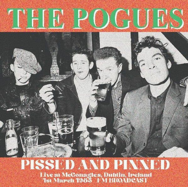 The Pogues - Pissed And Pinned. Live At Mcgonagles, Dublin, Ireland 1st March 1985 - FM Broadcast (COLOR VINYL) |-Music History