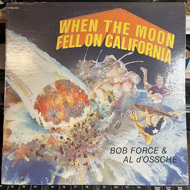 Bob Force - When The Moon Fell On California (VINYL) | Near Mint- (NM-) Excellent+ (EX+)-Music History