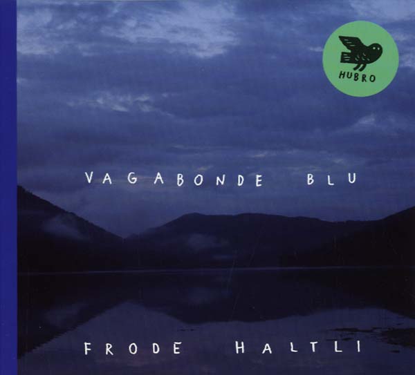 FRODE HALTLI - Vagabonde Blu |-Music History