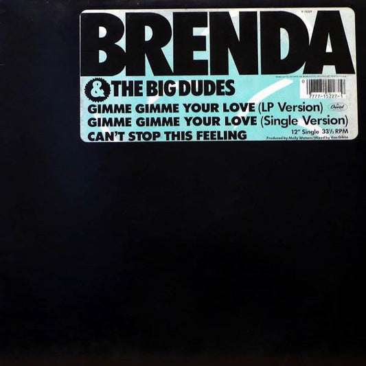 Brenda & The Big Dudes - Gimme Gimme Your Love / Can't Stop This Feeling | Mint (M) Generic-Music History
