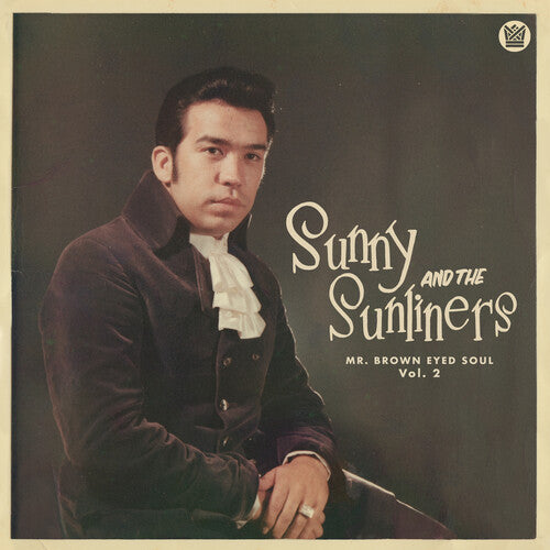 Sunny & The Sunliners - Mr. Brown Eyed Soul Vol. 2 (VINYL) |-Music History