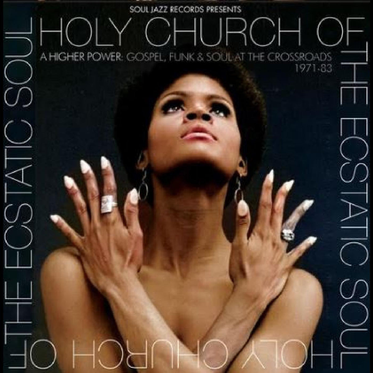 Soul Jazz Records presents - Holy Church Of The Ecstatic Soul - A Higher Power: Gospel, Funk & Soul At The Crossroads 1971-83 |-Music History