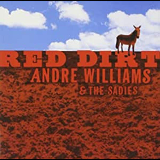 Williams, Andre / Sadies - Red Dirt (CD) |-Music History