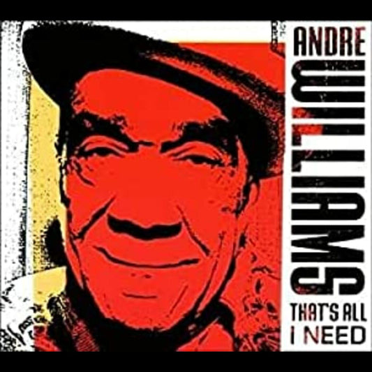 Williams, Andre - That's All I Need (CD) |-Music History