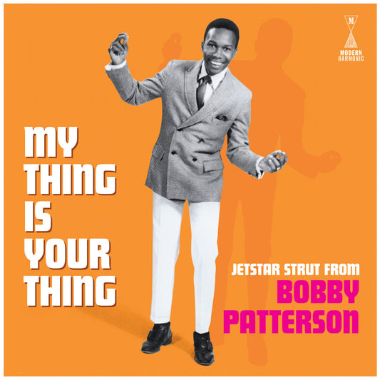 Patterson, Bobby - My Thing Is Your Thing - Jetstar Strut From Bobby Patterson (Vinyl) |-Music History